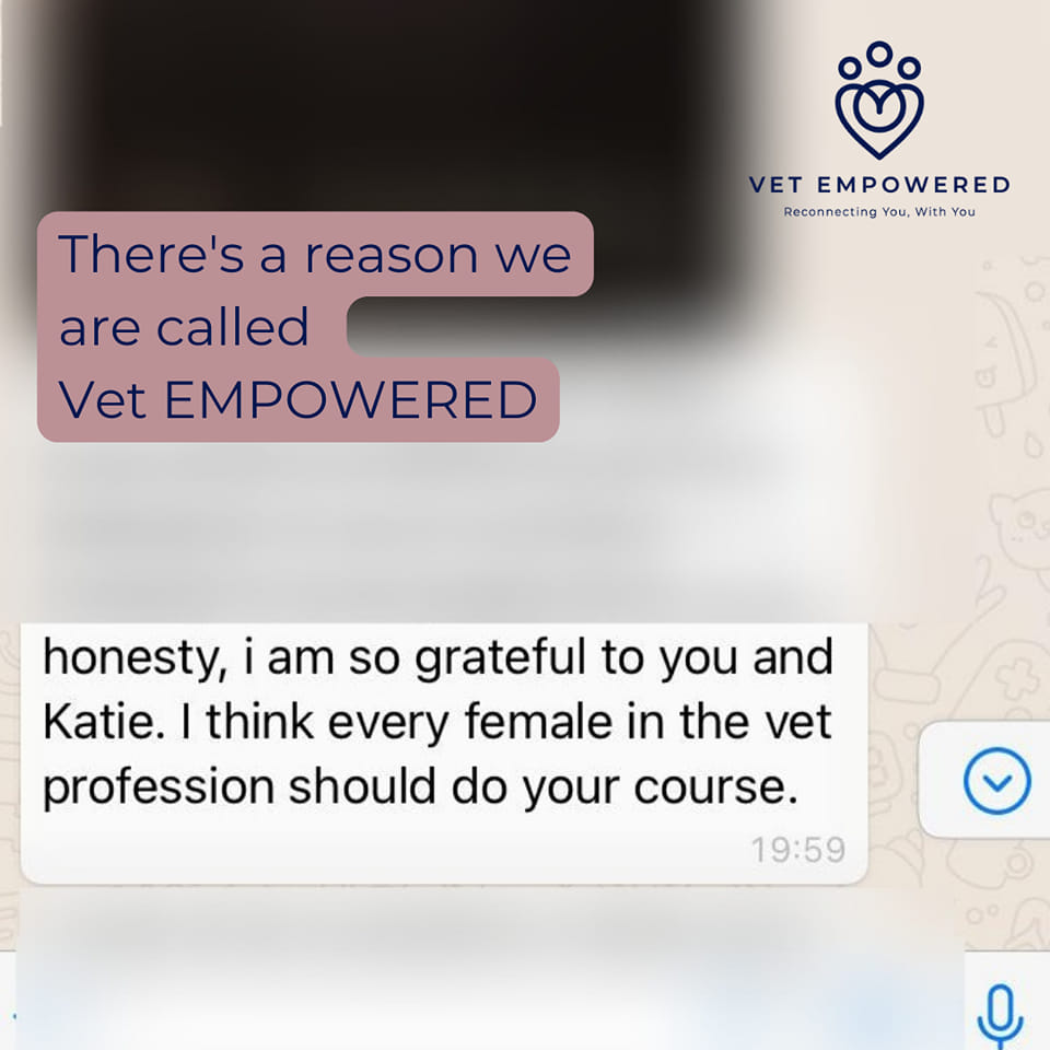 A message reading: Honesty, I am so grateful to you and Katie. I think every female in the vet profession should do your course.