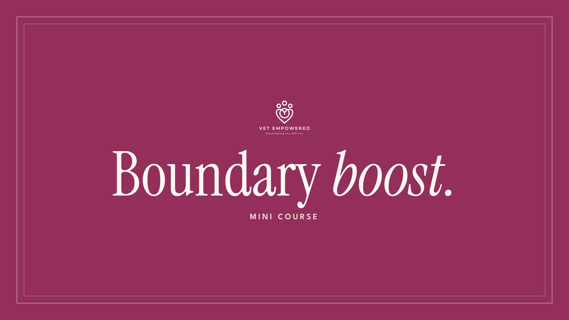 Course cover for Boundaries Boost by Vet Empowered